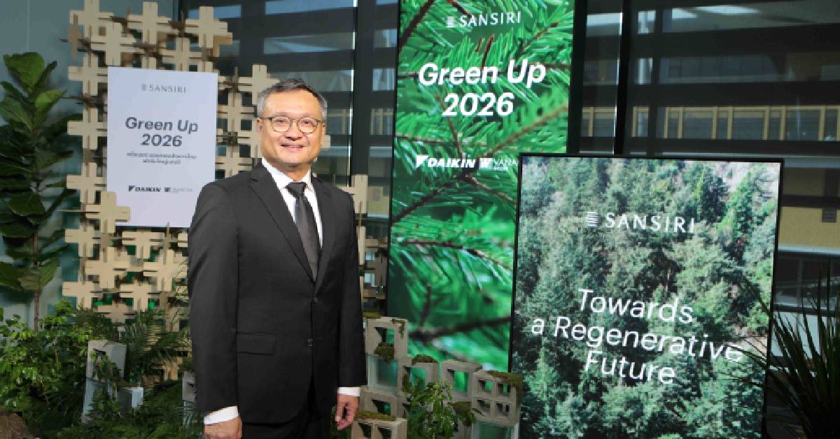 Thailand Taxonomy เปลี่ยนโจทย์อสังหาฯไทย ‘แสนสิริ’ ขยายสเกลทุนสีเขียว